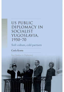 US public diplomacy in socialist Yugoslavia, 1950-70