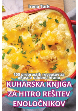 Kuharska Knjiga Za Hitro Rešitev Enoločnikov