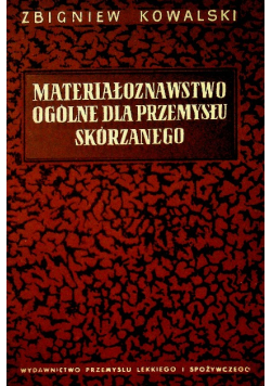 Materiałoznawstwo ogólne dla przemysłu skórzanego