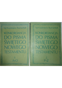 Konkordancja do Pisma Świętego Nowego Testamentu, Tom I i II