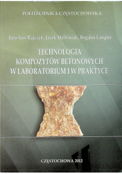 Technologia kompozytów betonowych w laboratorium w praktyce