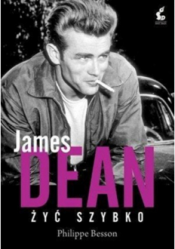 James Dean Żyć szybko