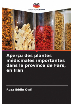 Aperçu des plantes médicinales importantes dans la province de Fars, en Iran