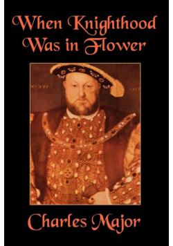When Knighthood Was in Flower