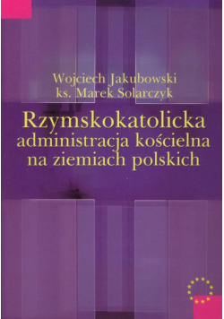 Rzymskokatolicka administracja kościelna na ziemiach polskich
