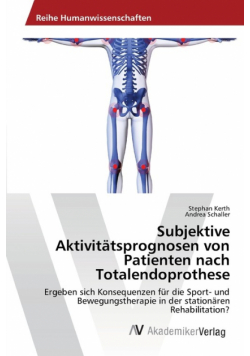 Subjektive Aktivitätsprognosen von Patienten nach Totalendoprothese