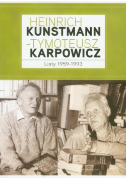 Heinrich Kunstmann Tymoteusz Karpowicz Listy 1959-1993