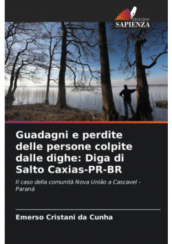 Guadagni e perdite delle persone colpite dalle dighe