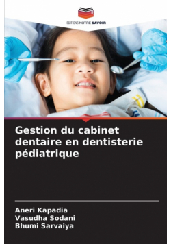 Gestion du cabinet dentaire en dentisterie pédiatrique
