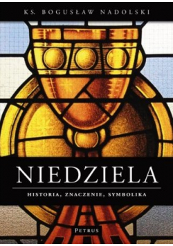 Niedziela Historia znaczenie symbolika