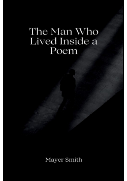 The Man Who Lived Inside a Poem