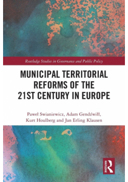 Municipal Territorial Reforms of the 21st Century in Europe