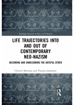 Life Trajectories Into and Out of Contemporary Neo-Nazism