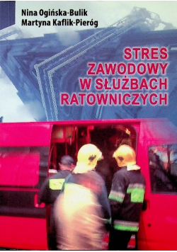 Stres zawodowy w służbach ratowniczych