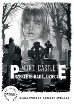 Przeklęte bądź dziecię