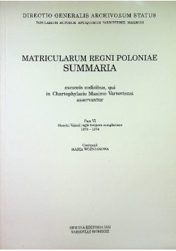 Matricularum regini poloniae Summaria Tom 6
