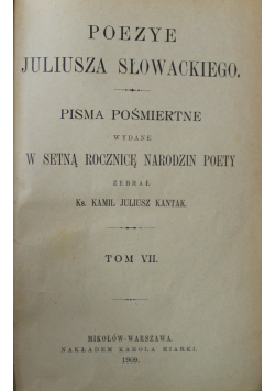 Poezye Juliusza Słowackiego Tom VII 1909 r.