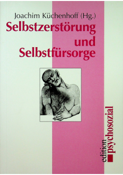 Selbstzerstorung und selbstfursorge