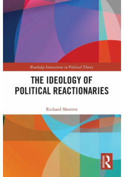 The Ideology of Political Reactionaries