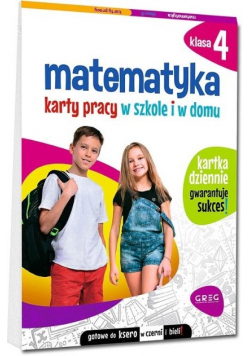 Matematyka SP 4 Karty pracy w szkole i w domu