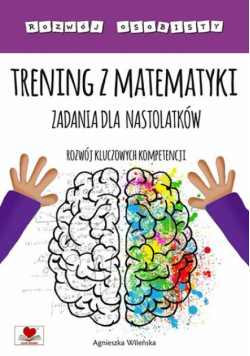Trening z matematyki. Zadania dla nastolatków
