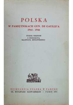 Polska w pamiętnikach gen de Gauella 1944 1946