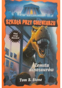 Szkoła przy cmentarzu. Zemsta dinozaurów