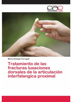 Tratamiento de las fracturas luxaciones dorsales de la articulación interfalangica proximal