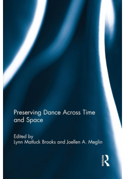 Preserving Dance Across Time and Space