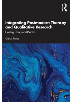 Integrating Postmodern Therapy and Qualitative Research
