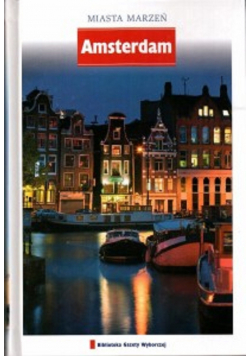 Miasta marzeń Amsterdam