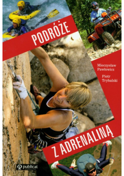 Podróże z adrenaliną, Nowa