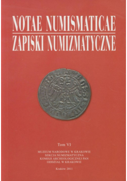 Notae Numismaticae Zapiski Numizmatyczne tom 6