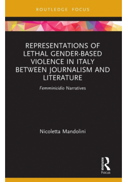 Representations of Lethal Gender-Based Violence in Italy Between Journalism and Literature