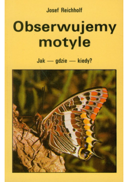 Obserwujemy motyle : Jak - gdzie - kiedy?