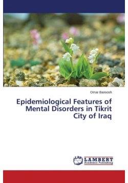 Epidemiological Features of Mental Disorders in Tikrit City of Iraq