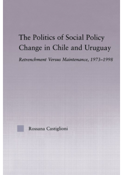 The Politics of Social Policy Change in Chile and Uruguay
