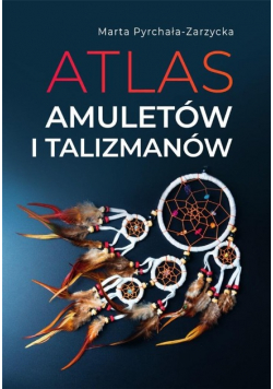 Atlas amuletów i talizmanów