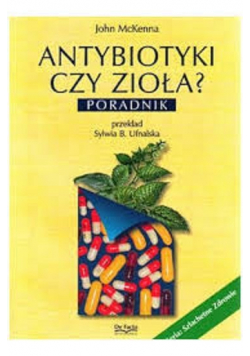 Antybiotyki czy zioła Poradnik