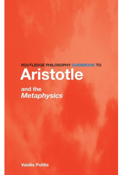 Routledge Philosophy GuideBook to Aristotle and the Metaphysics