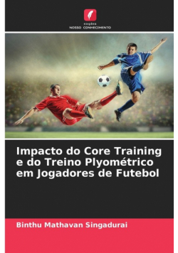 Impacto do Core Training e do Treino Plyométrico em Jogadores de Futebol