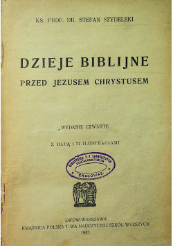 Dzieje biblijne przed Jezusem Chrystusem 1921 r.
