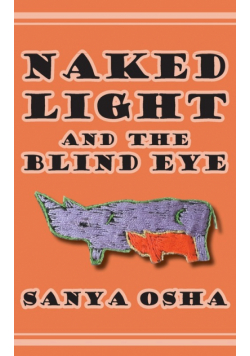 Naked Light and the Blind Eye