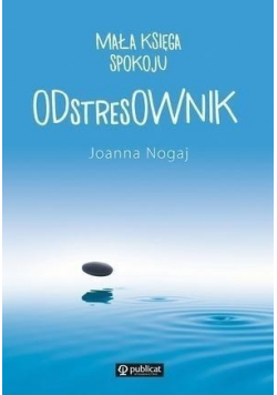 Mała księga spokoju Odstresownik