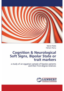 Cognition & Neurological Soft Signs, Bipolar State or trait markers
