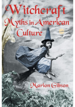 Witchcraft Myths in American Culture