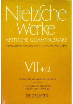 Nietzsche Werke. Kritische Gesamtausgabe. Band VII 4 / 2.