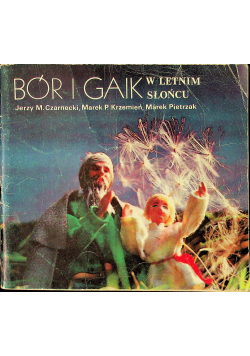 Bóg i Gaik w letnim słóńcu