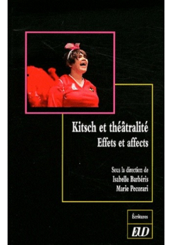 Kittsch et theatralite effets et affects