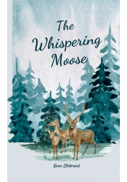 The Whispering Moose